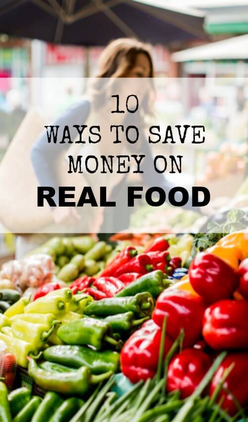 10 Ways to Save Money on Real Food - www.savorylotus.com 