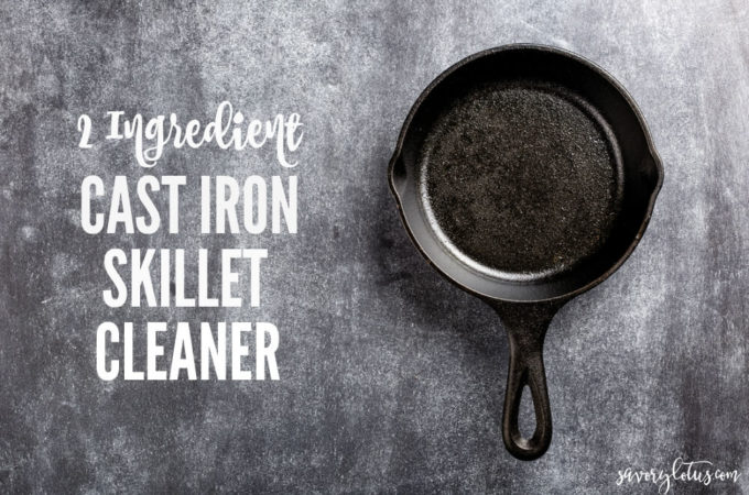 2 Ingredient Cast Iron Skillet Cleaner | ww.savorylotus.com