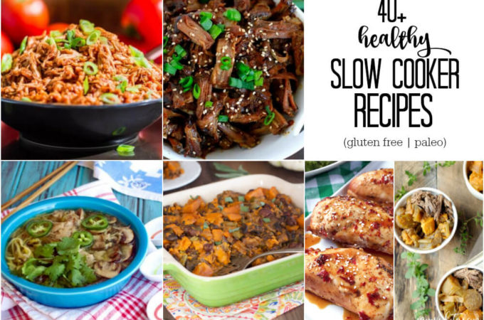 40 Healthy Slow Cooker Recipes (gluten free | paleo) | www.savorylotus.com