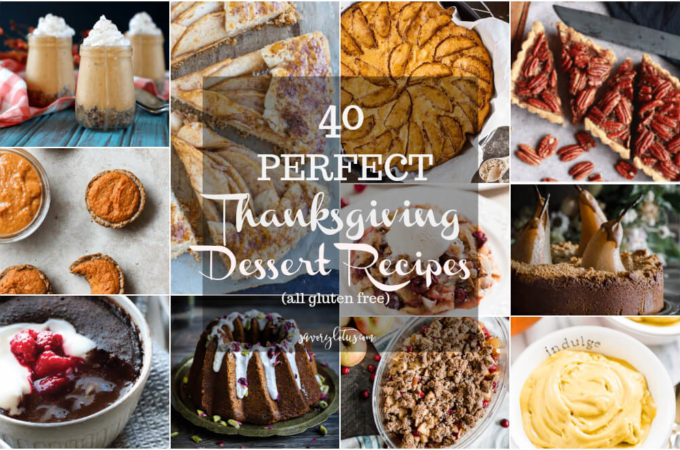 40 Perfect Thanksgiving Dessert Recipes (gluten free) | www.savorylotus.com