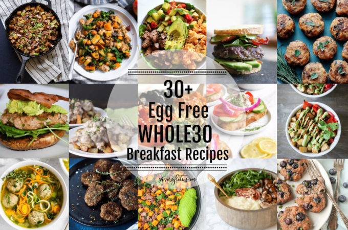 30+ Egg Free WHOLE30 Breakfast Recipes | www.savorylotus.com