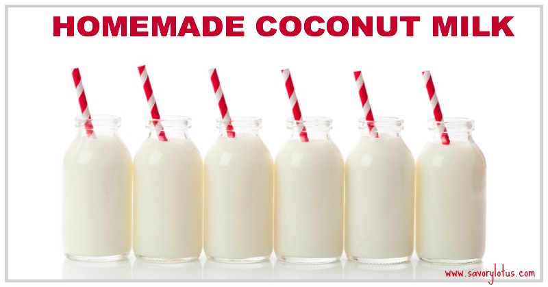 Homemade Coconut Milk savorylotus.com