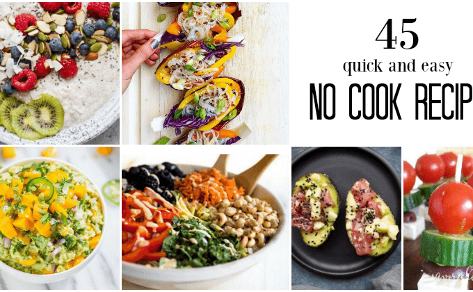 45 Quick and Easy No Cook Recipes | www.savorylotus.com