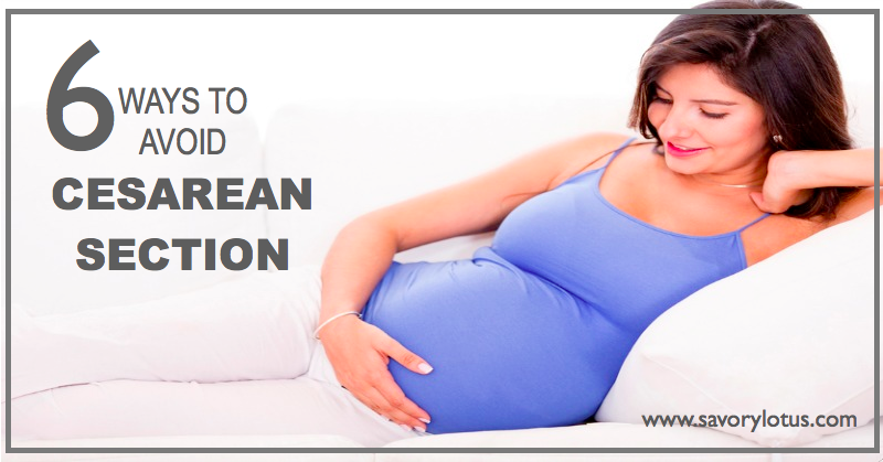 6 Ways to Avoid Cesarean Section : savorylotus.com