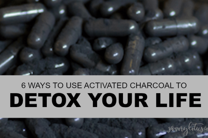 6 Ways to Use Activated Charcoal to Detox Your Life www.savorylotus.com