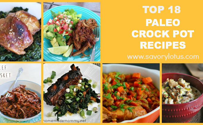 Top 18 Paleo Crock Pot Recipes savorylotus.com