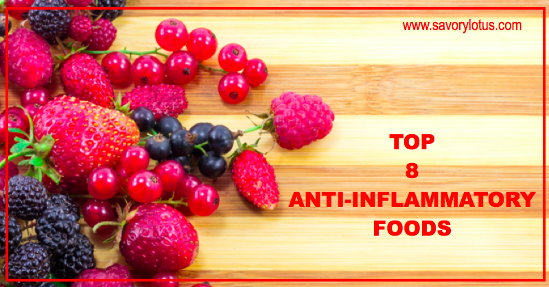 Top 8 Anti-Inflammatory Foods | savorylotus.com